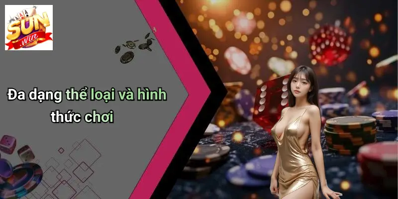 Đa dạng thể loại và hình thức chơi